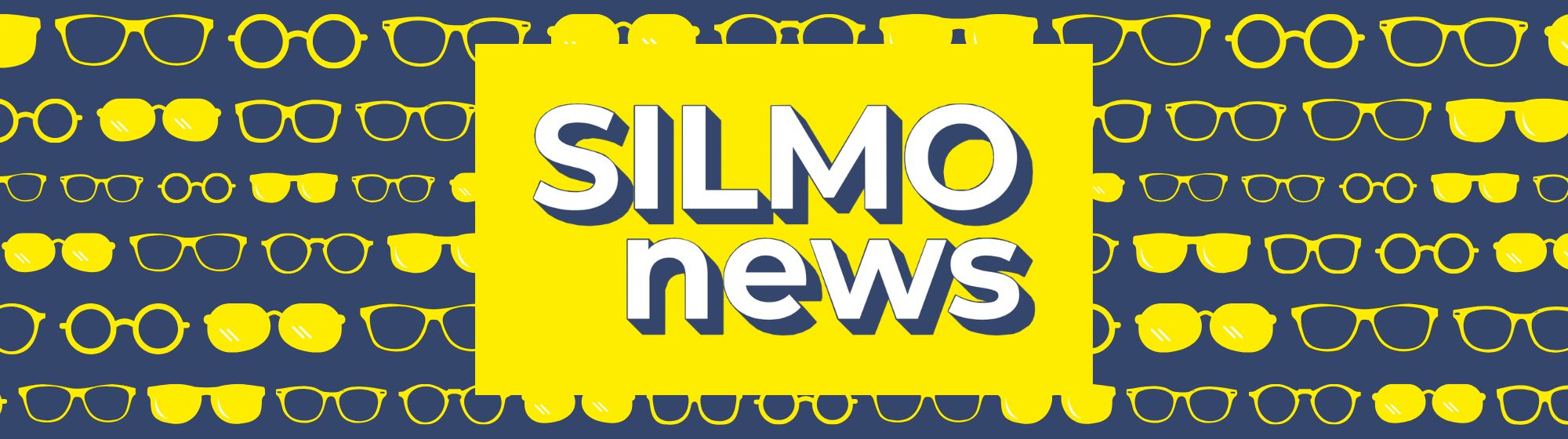 logo de SILMO news, l'émision mensuelle dédiée à l'actualité de l'optique lunetterie, en blanc sur fond jaune, motifs de lunettes jaunes sur fond bleu